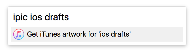 A grey search bar with the query “ipic ios drafts”, and a single result “Get iTunes artwork for ‘ios drafts’”.