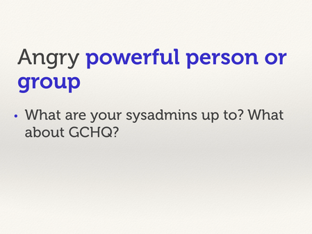 Angry powerful person or group.