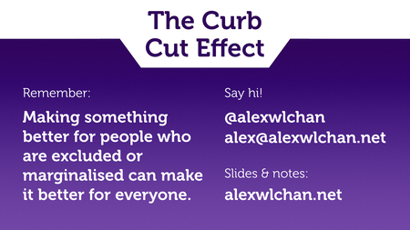 Closing slide, with a reminder of the curb cut effect and a link to the slides.
