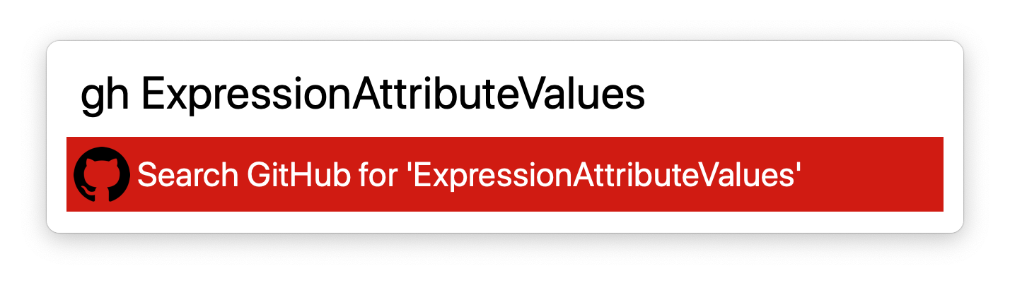 A search box with the query 'gh ExpressionAttributeValues' and a single result highlighted in red: 'Search GitHub for ExpressionAttributeValues'.
