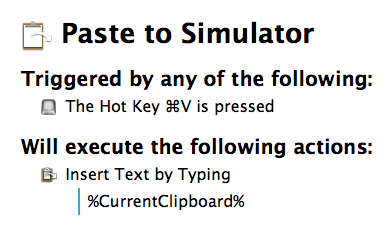 A Keyboard Maestro macro. "Triggered by any of the following: The Hot Key ⌘V is pressed. Will execute the following actions: Insert Text By Typing '%CurrentClipboard%".
