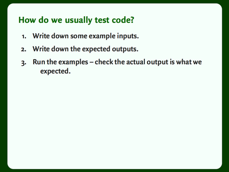How do we usually test code?