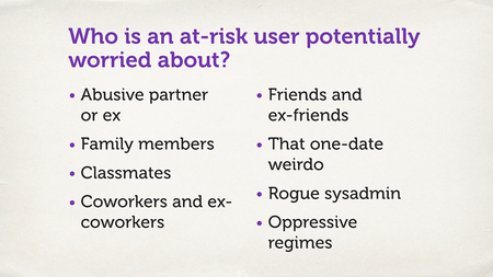 Text slide. “Who is an at-risk user potentially worried about?”