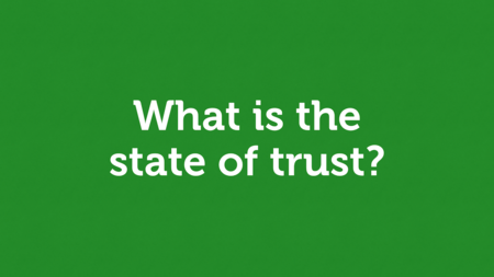 White text on a green background: “What is the state of trust?”.