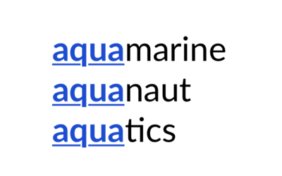The words 'aquamarine', 'aquanaut' and 'aquatics', with the 'aqua' prefix underlined and highlighted in blue.