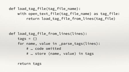 The previous function, with the logic parsing bits split out into a second function named load_tag_file_from_lines().
