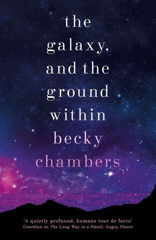 The cover of “The Galaxy, and the Ground Within”. White serif text with the title and the author's name on top of a purple-tinged view of space.