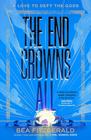 The cover of “The End Crowns All”. It's an abstract blue design mostly taken up by the title and author name, but at the base of the cover is a series of ships sailing away from a bright yellow sun.