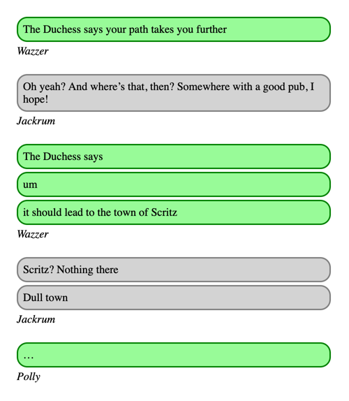 The same chat conversation, but now each message is shown in full-width grey/green bubbles, and all the messages from each person are grouped together.