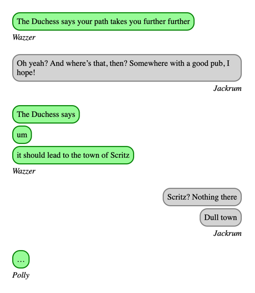 The same chat conversation, but now Jackrum's grey messages are now flush with the right-hand side of the conversation.
