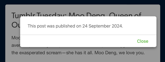 Screenshot of a Tumblr page with a modal alert dialog on top. The modal alert reads ‘This post was published on 24 September 2024’.