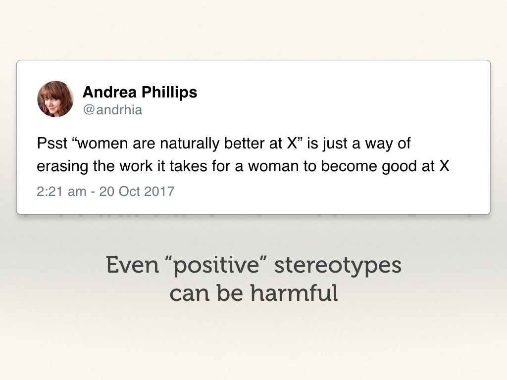 Even “positive” stereotypes can be harmful.