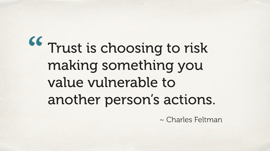 A quote by Charles Feltman: “Trust is choosing to risk making something you value vulnerable to another person's actions.”